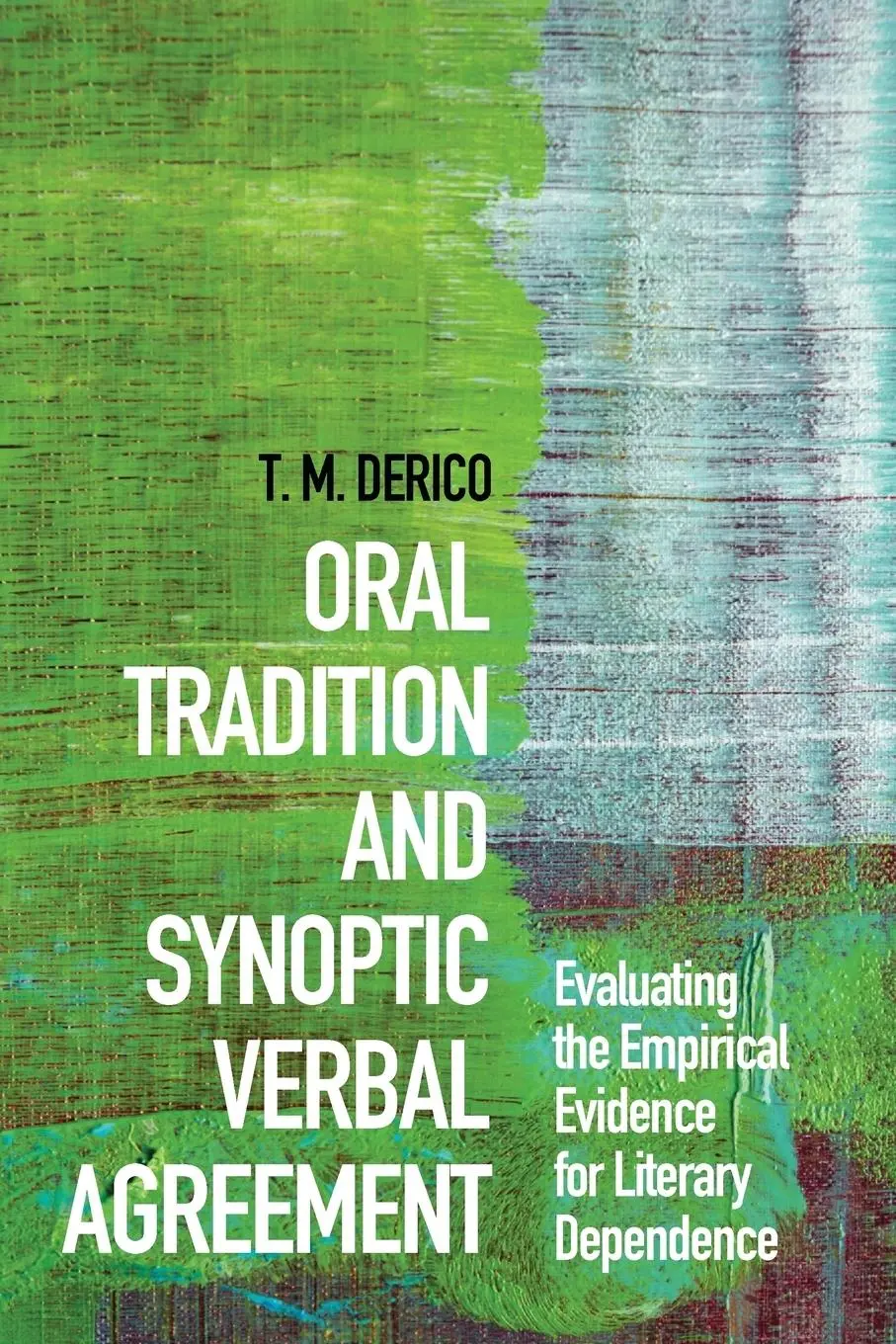 Cover: 9781620320907 | Oral Tradition and Synoptic Verbal Agreement | Travis Derico | Buch