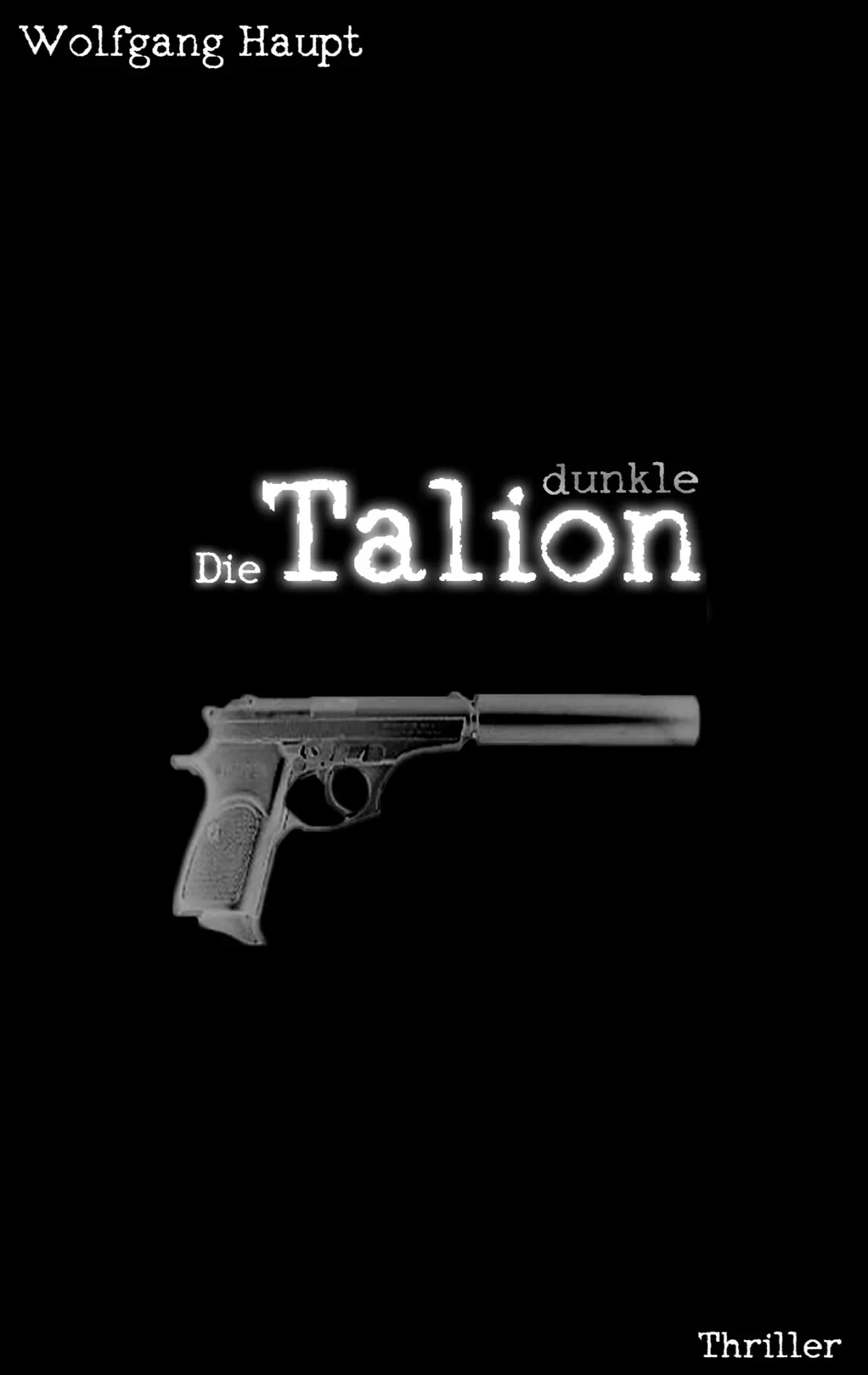 Cover: 9783738650907 | Die dunkle Talion | Wolfgang Haupt | Taschenbuch | 276 S. | Deutsch