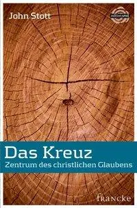 Cover: 9783868270907 | Das Kreuz | Zentrum des christlichen Glaubens, Edition SMD | Stott