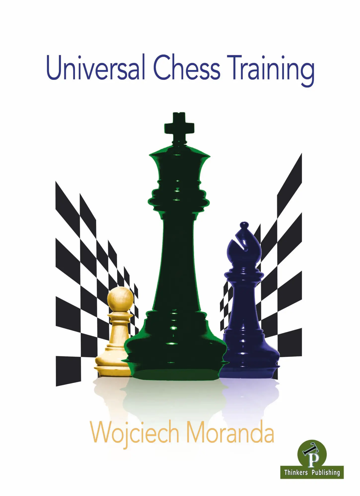 Cover: 9789492510907 | Universal Chess Training | Moranda | Taschenbuch | Englisch | 2020