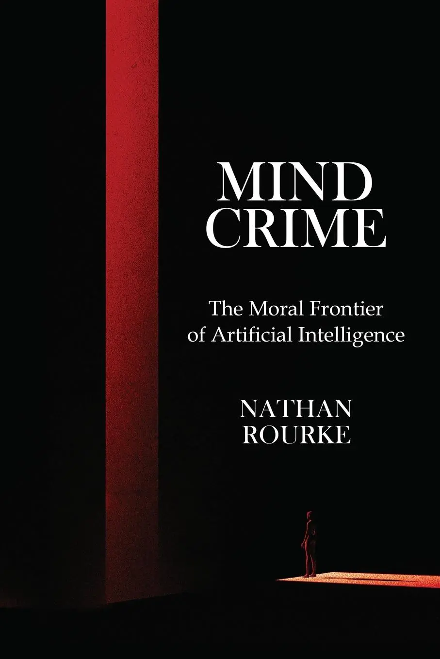 Cover: 9798992890907 | Mind Crime | The Moral Frontier of Artificial Intelligence | Rourke