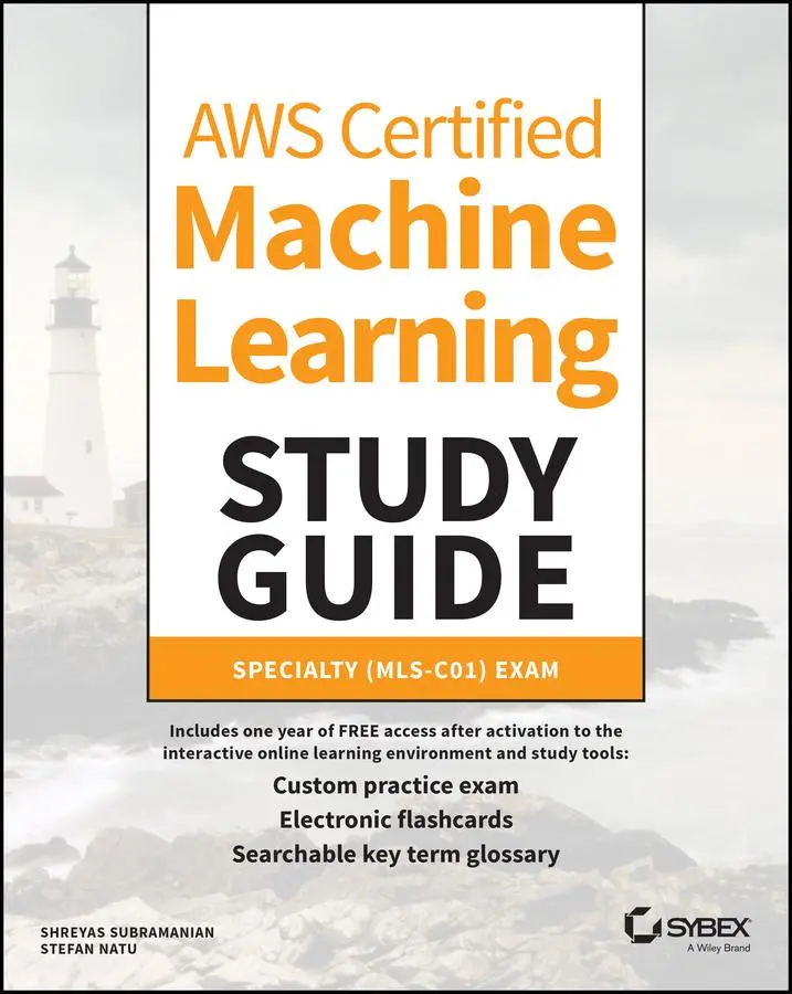 Cover: 9781119821007 | AWS Certified Machine Learning Study Guide | Specialty (MLS-C01) Exam