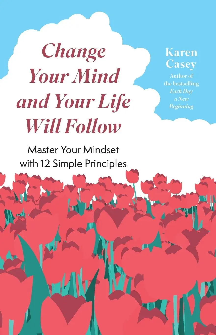 Cover: 9781684811007 | Change Your Mind and Your Life Will Follow | Karen Casey | Taschenbuch