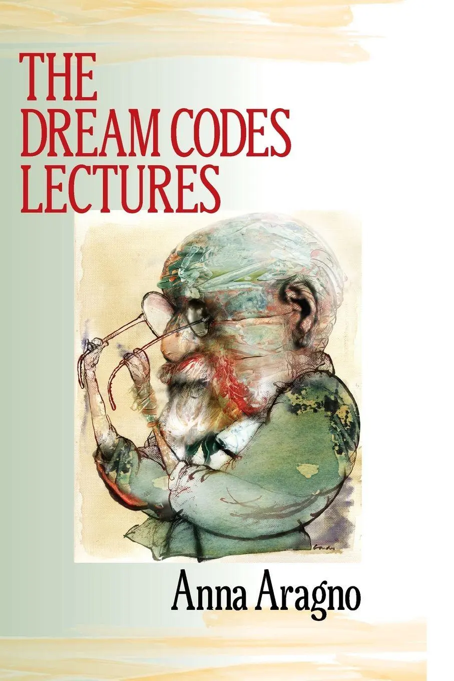Cover: 9781969031007 | The Dream Codes Lectures | Anna Aragno | Taschenbuch | Englisch | 2025