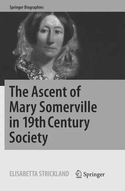 Cover: 9783319841007 | The Ascent of Mary Somerville in 19th Century Society | Strickland