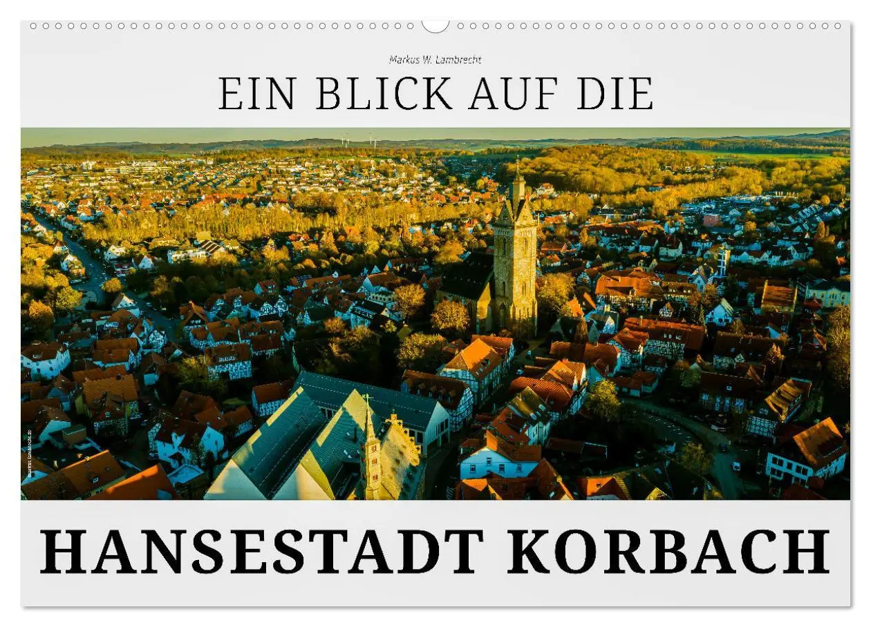 Cover: 9783457901007 | Ein Blick auf die Hansestadt Korbach (Wandkalender 2026 DIN A2...