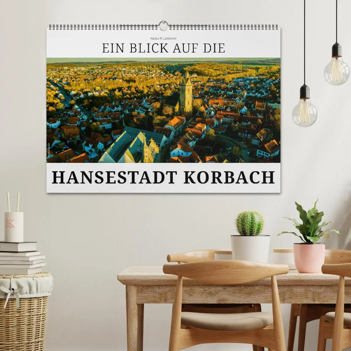 Bild: 9783457901007 | Ein Blick auf die Hansestadt Korbach (Wandkalender 2026 DIN A2...