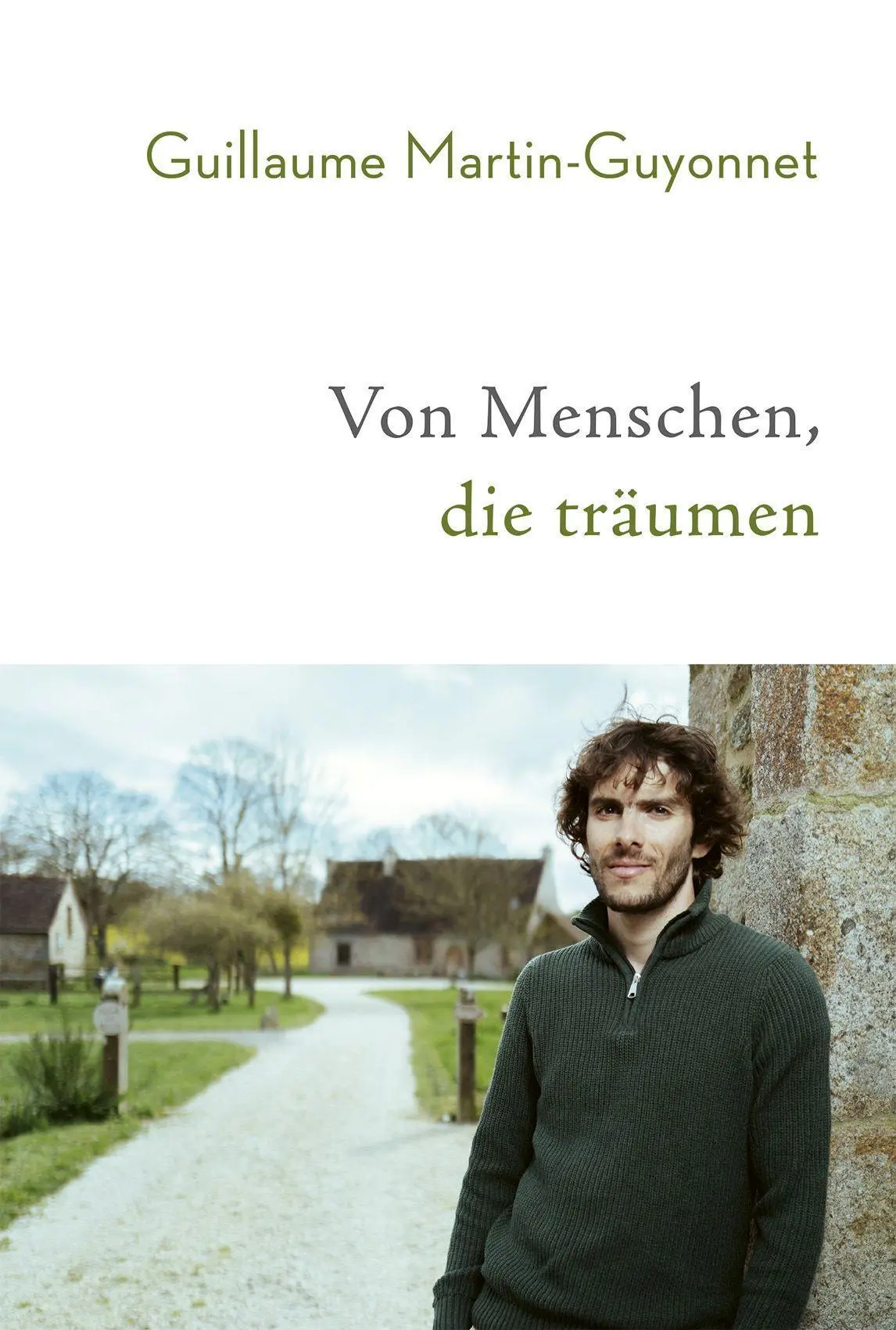 Cover: 9783957261007 | Von Menschen, die träumen | Guillaume Martin-Guyonnet | Buch | 300 S.