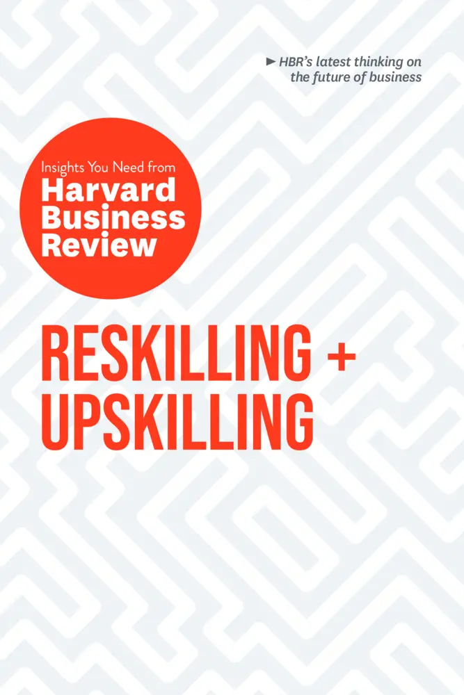 Cover: 9798892791007 | Reskilling and Upskilling: The Insights You Need from Harvard...