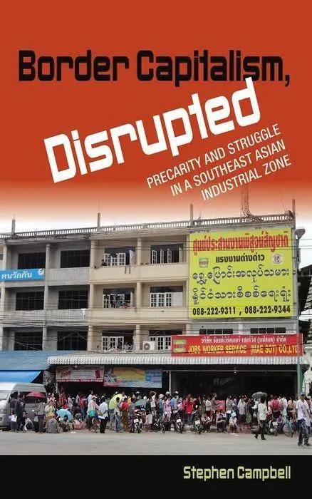 Cover: 9781501711107 | Border Capitalism, Disrupted – Precarity and Struggle in a...