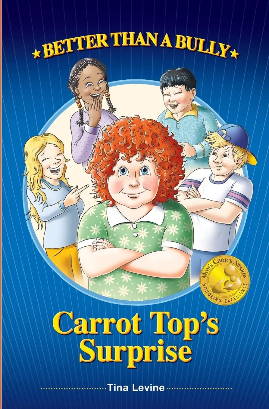 Cover: 9781734461107 | Better Than A Bully | Carrot Top's Surprise | Tina Levine | Buch