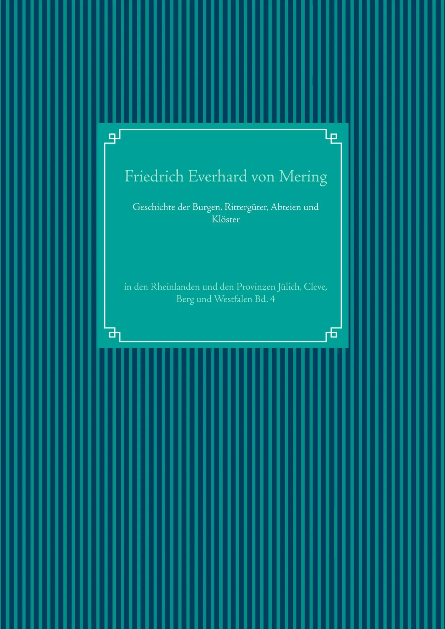 Cover: 9783752841107 | Geschichte der Burgen, Rittergüter, Abteien und Klöster | Mering