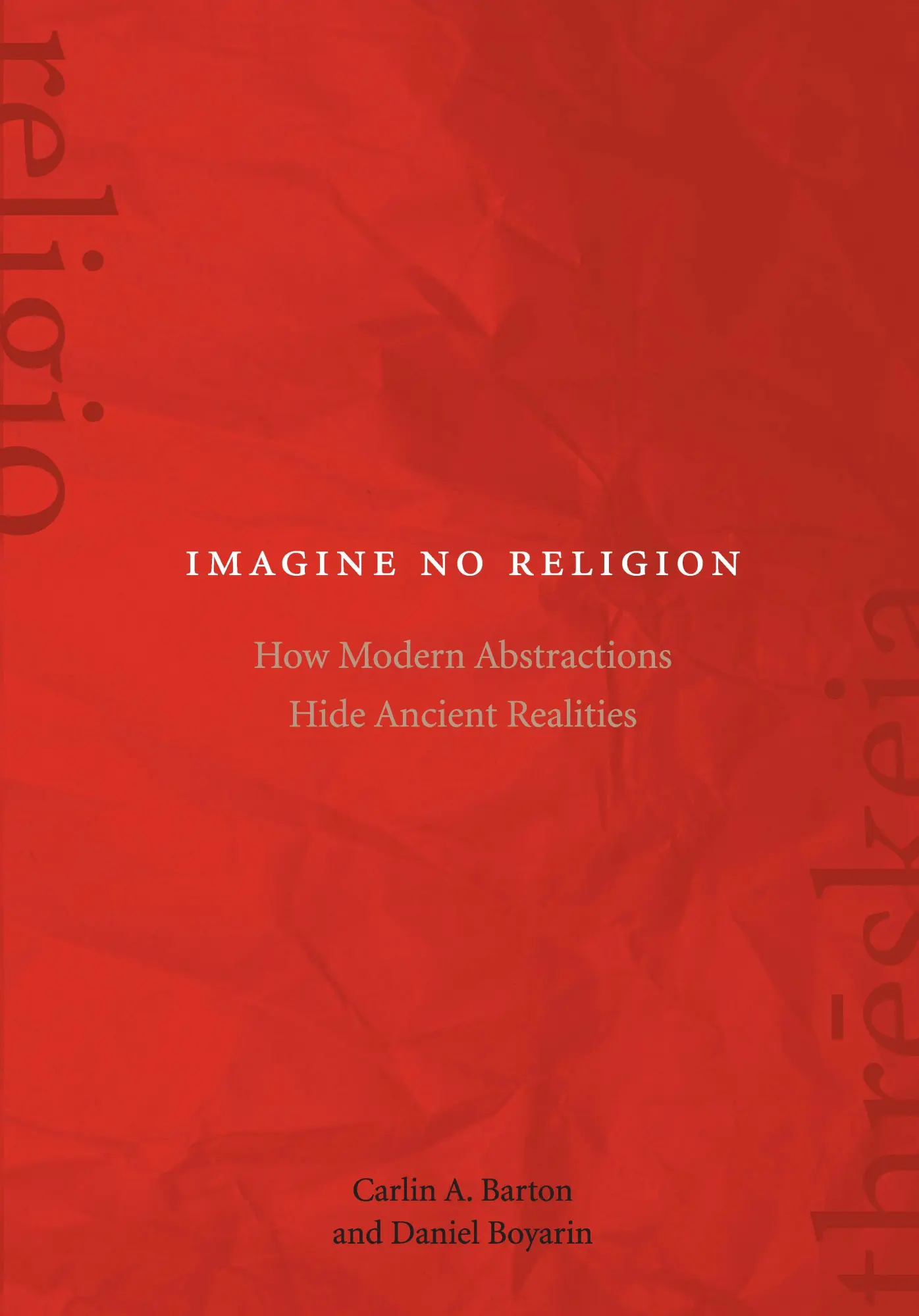Cover: 9780823271207 | Imagine No Religion | How Modern Abstractions Hide Ancient Realities