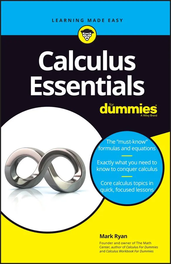 Cover: 9781119591207 | Calculus Essentials for Dummies | Mark Ryan | Taschenbuch | Englisch Cover: 9781119591207 | Calculus Essentials for Dummies | Mark Ryan | Taschenbuch | Englisch