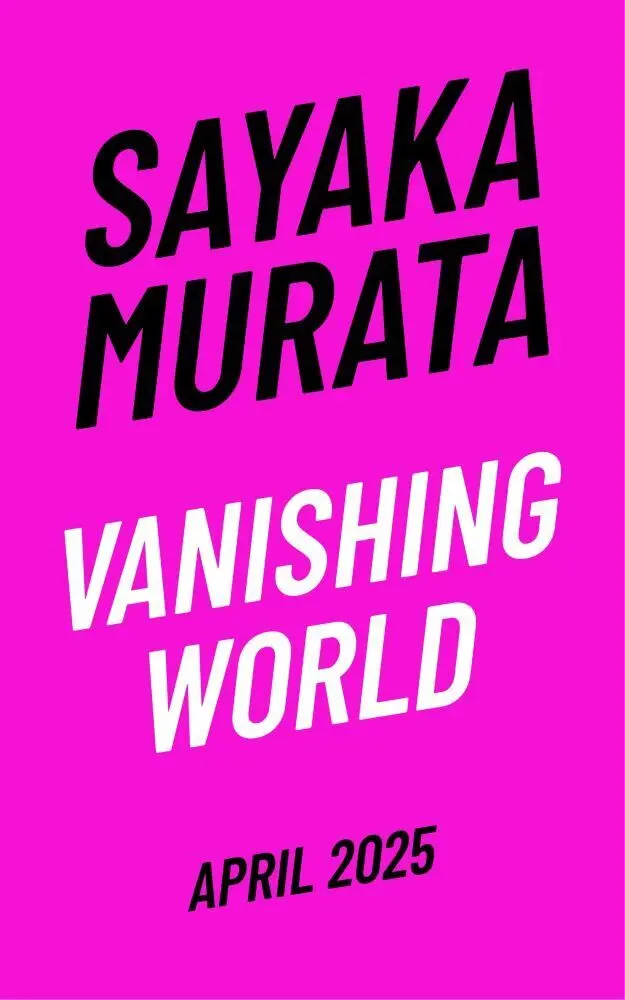 Cover: 9781803511207 | Vanishing World | Sayaka Murata | Taschenbuch | Englisch | 2025