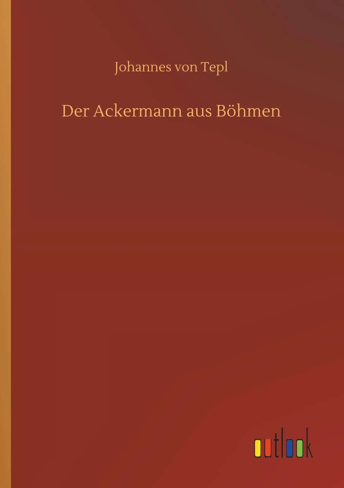 Cover: 9783734011207 | Der Ackermann aus Böhmen | Johannes von Tepl | Taschenbuch | 156 S.