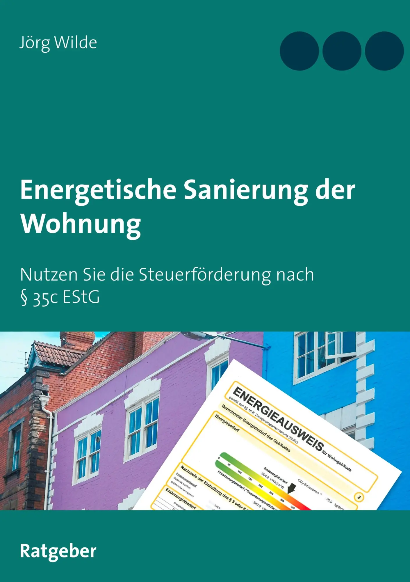 Cover: 9783750471207 | Energetische Sanierung der Wohnung | Jörg Wilde | Taschenbuch | 74 S.