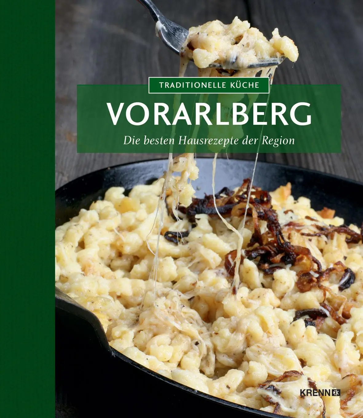 Cover: 9783990051207 | Traditionelle Küche Vorarlberg | Die besten Hausrezepte der Region