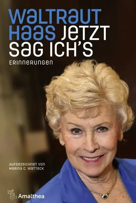 Cover: 9783990501207 | Jetzt sag ich's | Erinnerungen. Aufgezeichnet von Marina C. Watteck