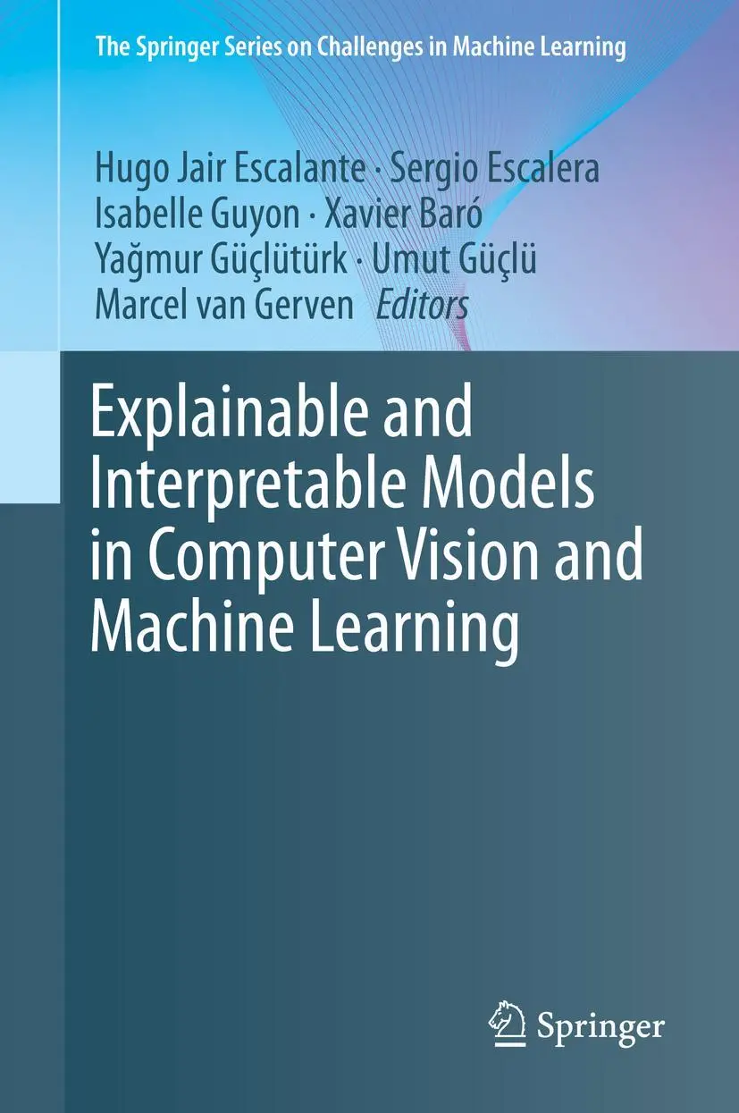 Cover: 9783319981307 | Explainable and Interpretable Models in Computer Vision and Machine...