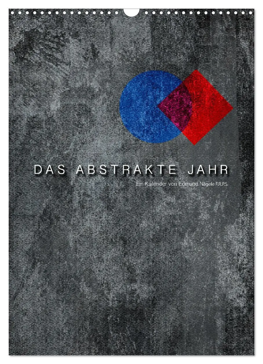 Cover: 9783516371307 | Das Abstrakte Jahr (Wandkalender 2026 DIN A3 hoch), CALVENDO...