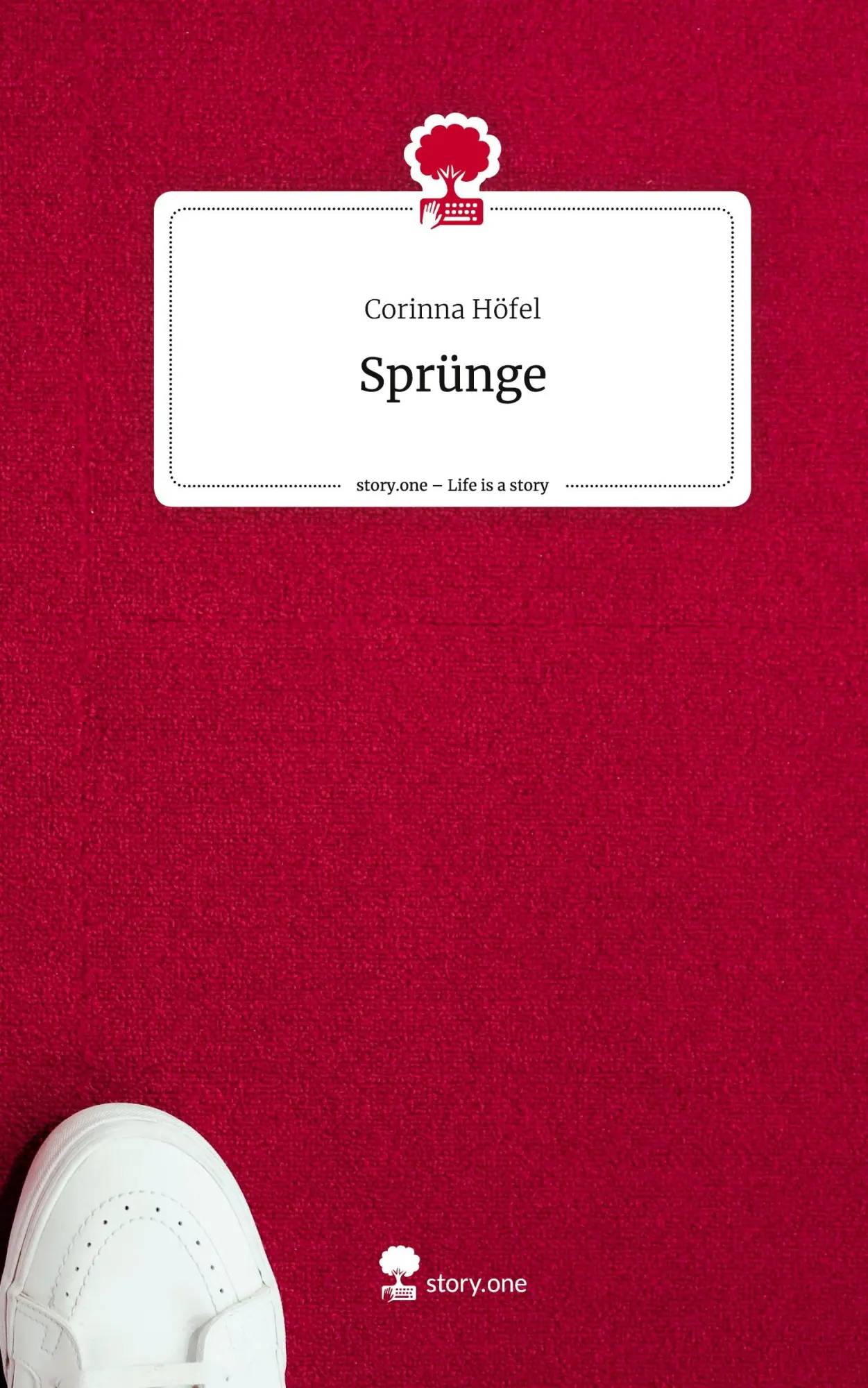 Cover: 9783710861307 | Sprünge. Life is a Story - story.one | Corinna Höfel | Buch | 68 S.