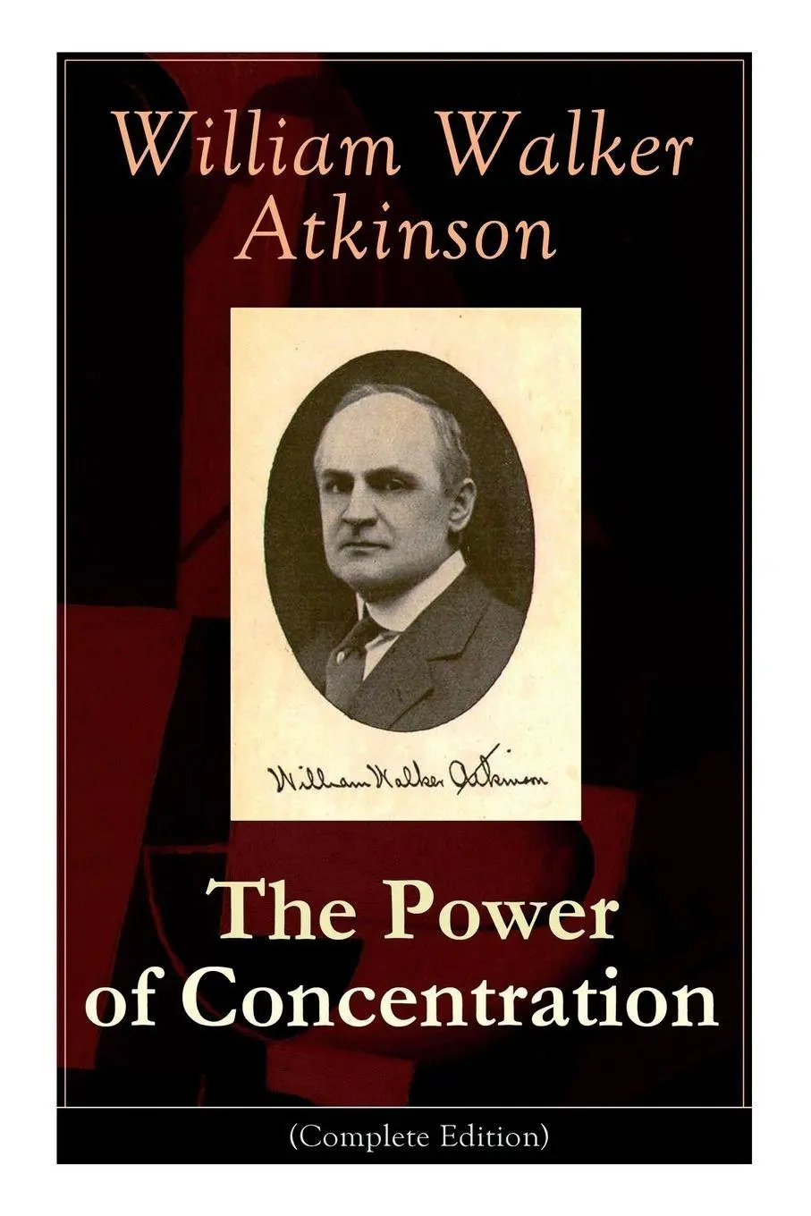 Cover: 9788026891307 | The Power of Concentration (Complete Edition) | Atkinson | Taschenbuch
