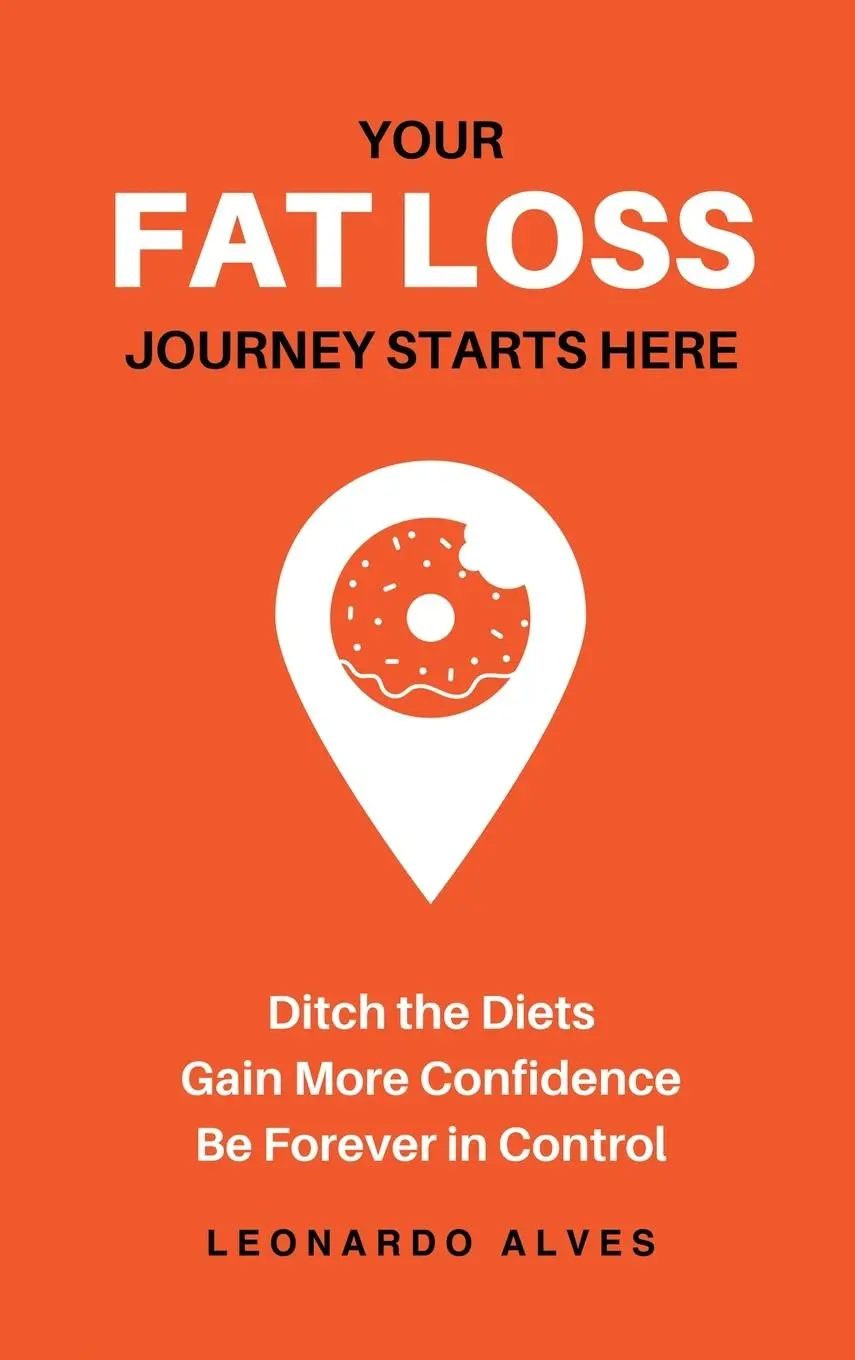 Cover: 9789893591307 | Your Fat Loss Journey Starts Here | Leonardo Alves | Buch | Englisch