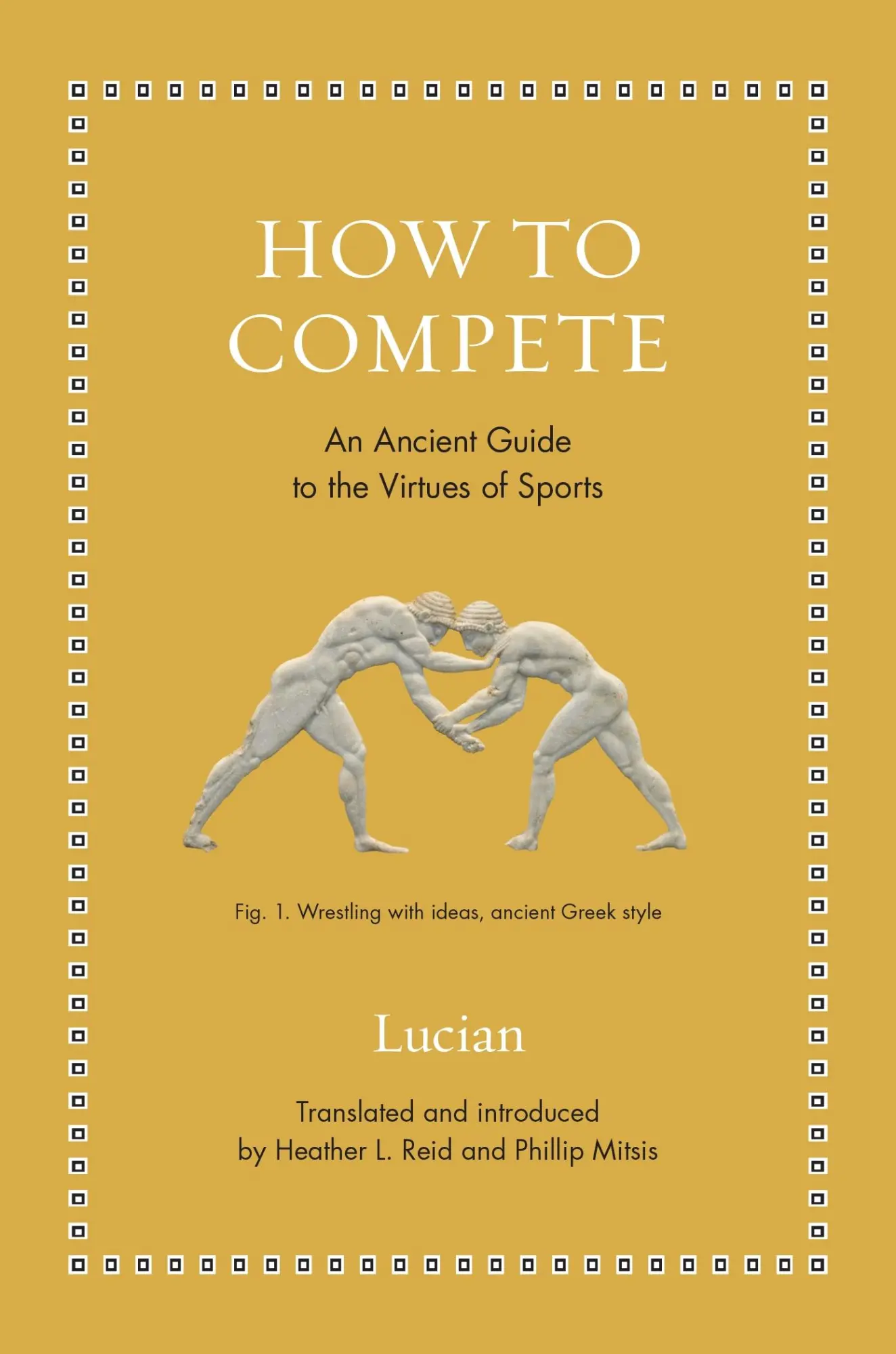 Cover: 9780691281407 | How to Compete | An Ancient Guide to the Virtues of Sports | Lucian