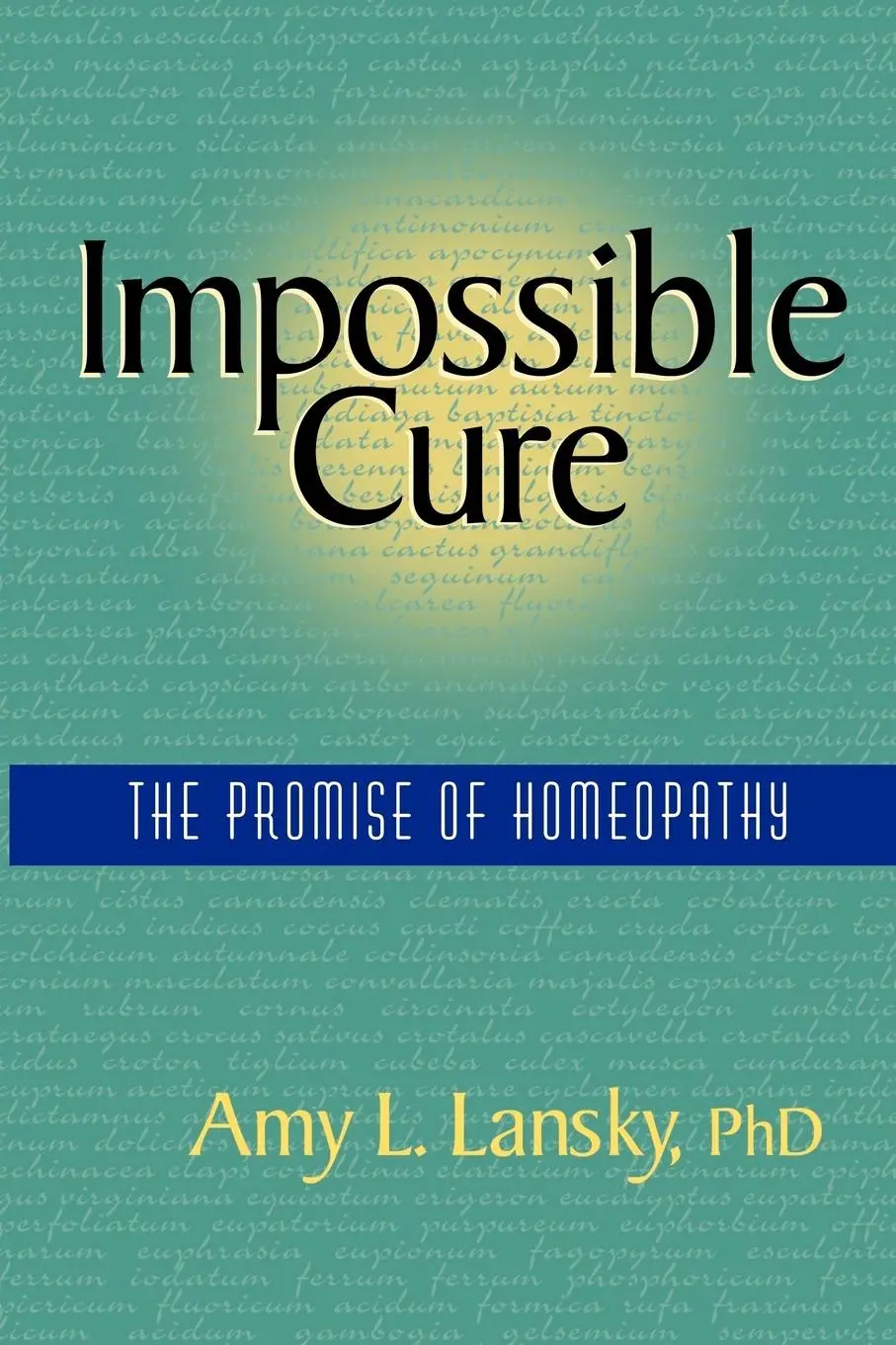 Cover: 9780972751407 | Impossible Cure | The Promise of Homeopathy | Amy L. Lansky | Buch