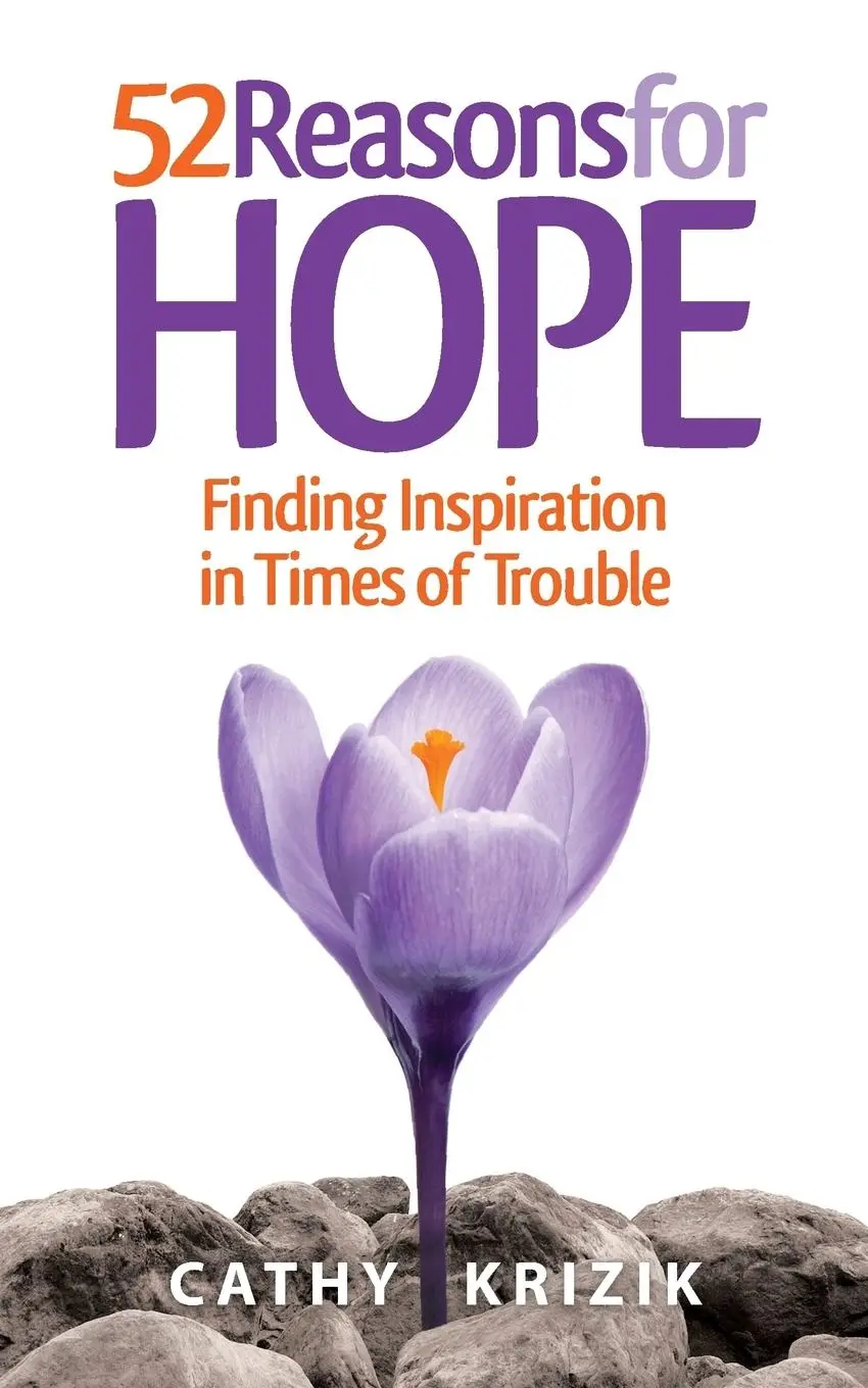 Cover: 9781733681407 | 52 Reasons for Hope | Finding Inspiration in Times of Trouble | Krizik