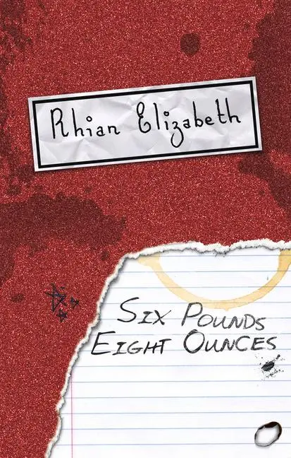 Cover: 9781781721407 | Six Pounds Eight Ounces | Rhian Elizabeth | Taschenbuch | Englisch