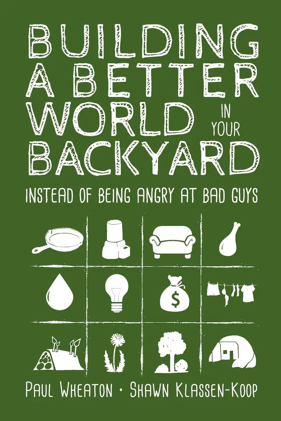 Cover: 9781999171407 | Building a Better World in Your Backyard | Paul Wheaton (u. a.) | Buch