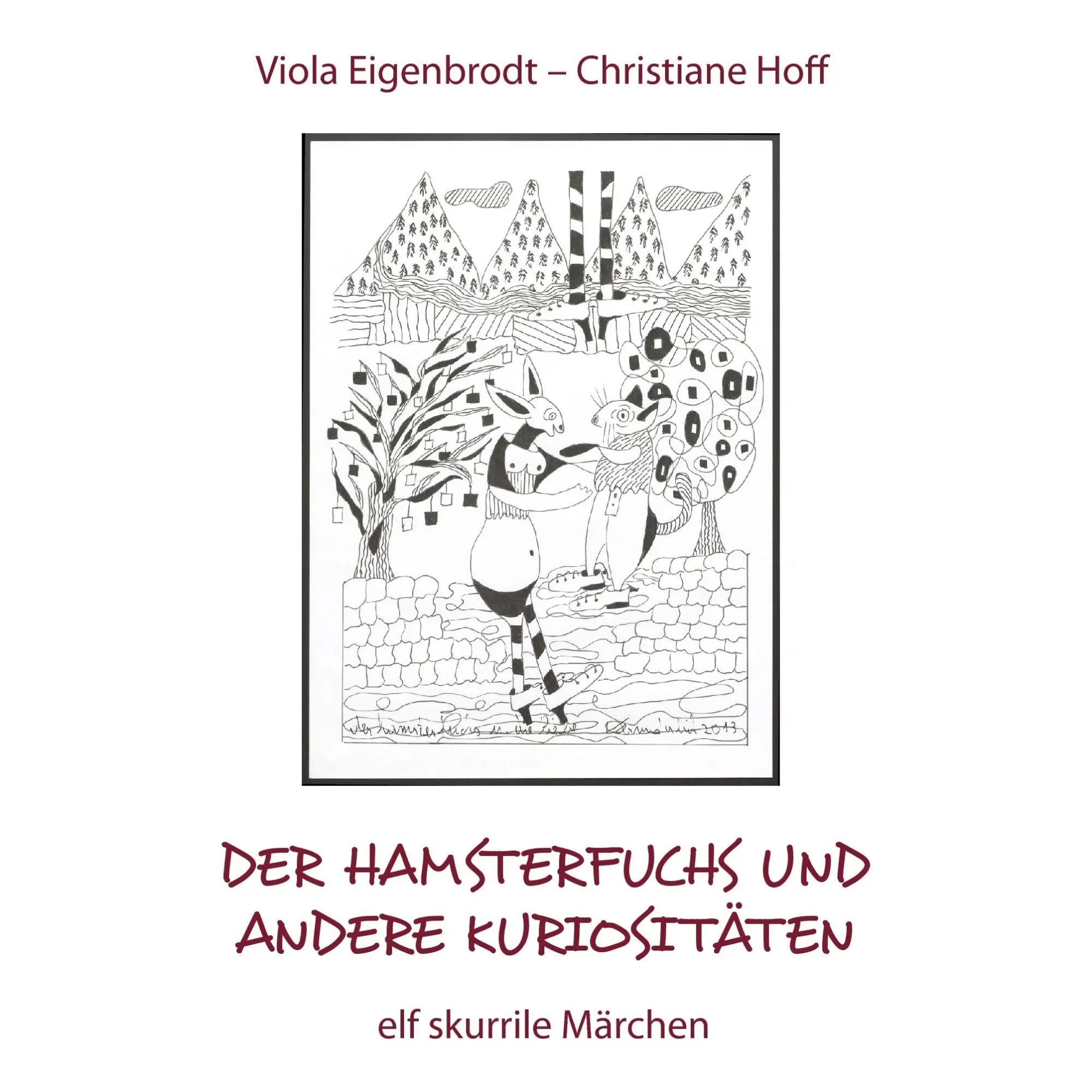Cover: 9783735771407 | Der Hamsterfuchs und andere Kuriositäten - elf skurrile Märchen | Buch
