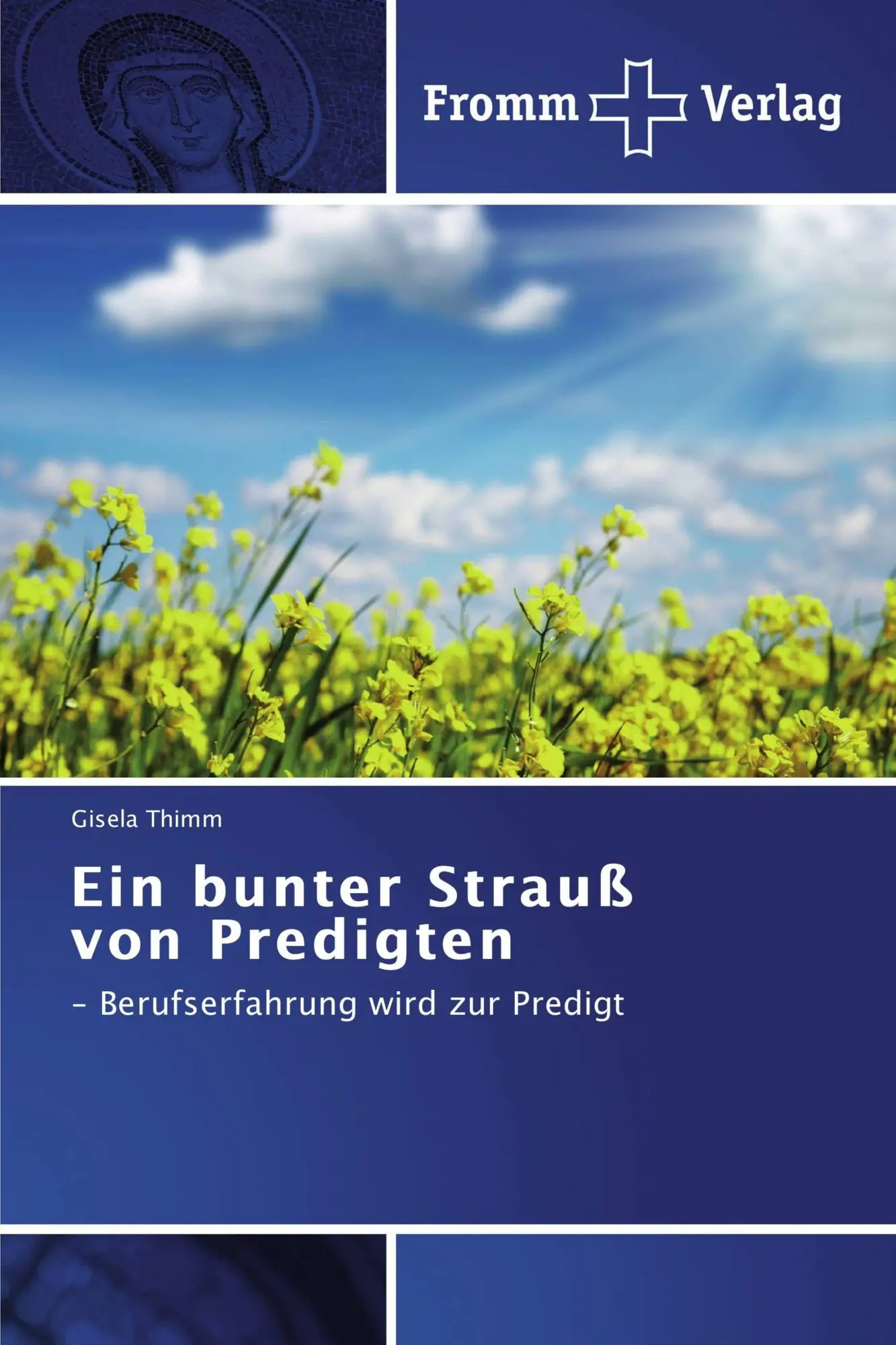 Cover: 9783841601407 | Ein bunter Strauß von Predigten | - Berufserfahrung wird zur Predigt
