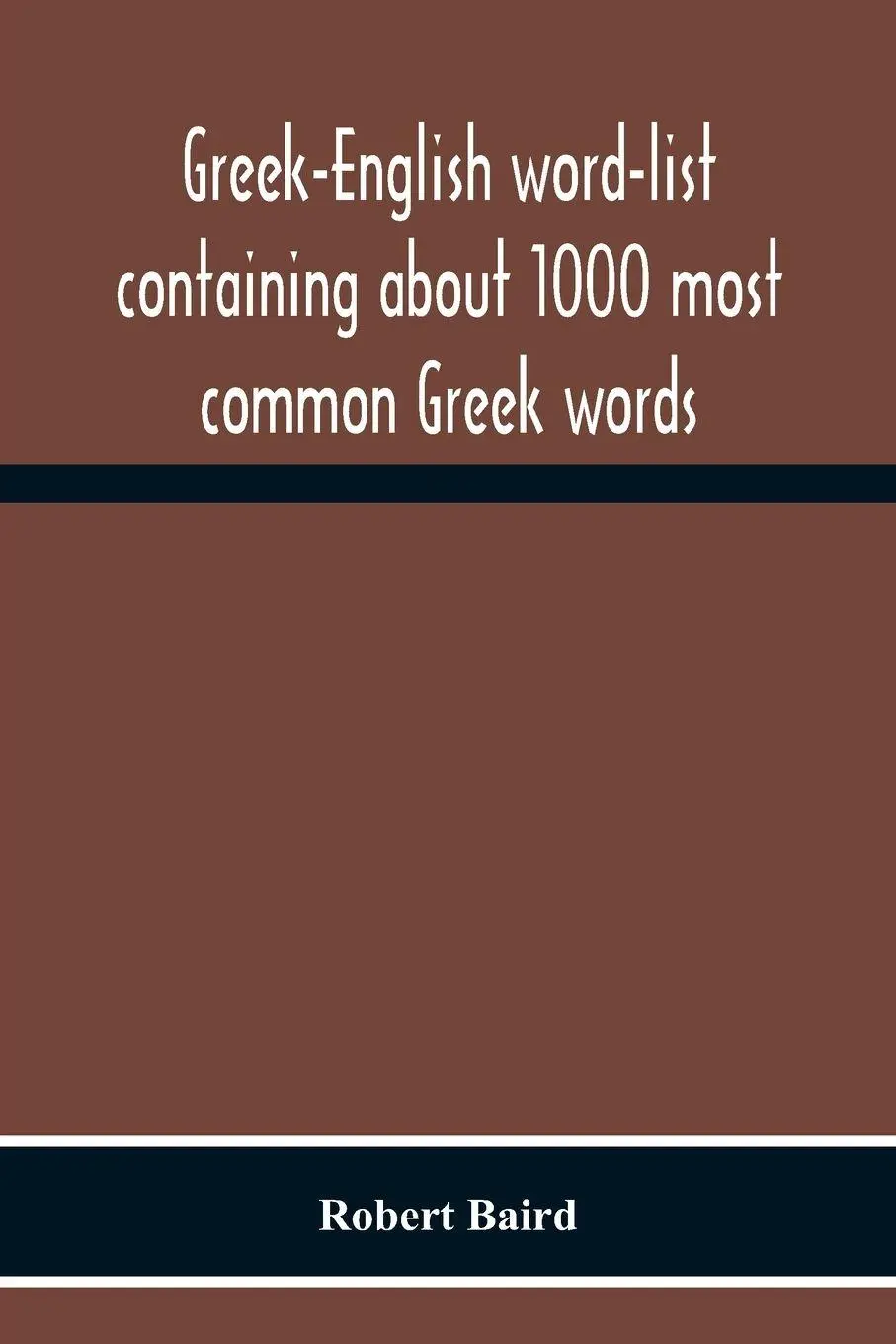 Cover: 9789354301407 | Greek-English Word-List Containing About 1000 Most Common Greek...