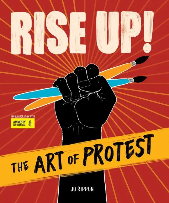 Cover: 9781623541507 | Rise Up! the Art of Protest | Jo Rippon | Buch | Englisch | 2020