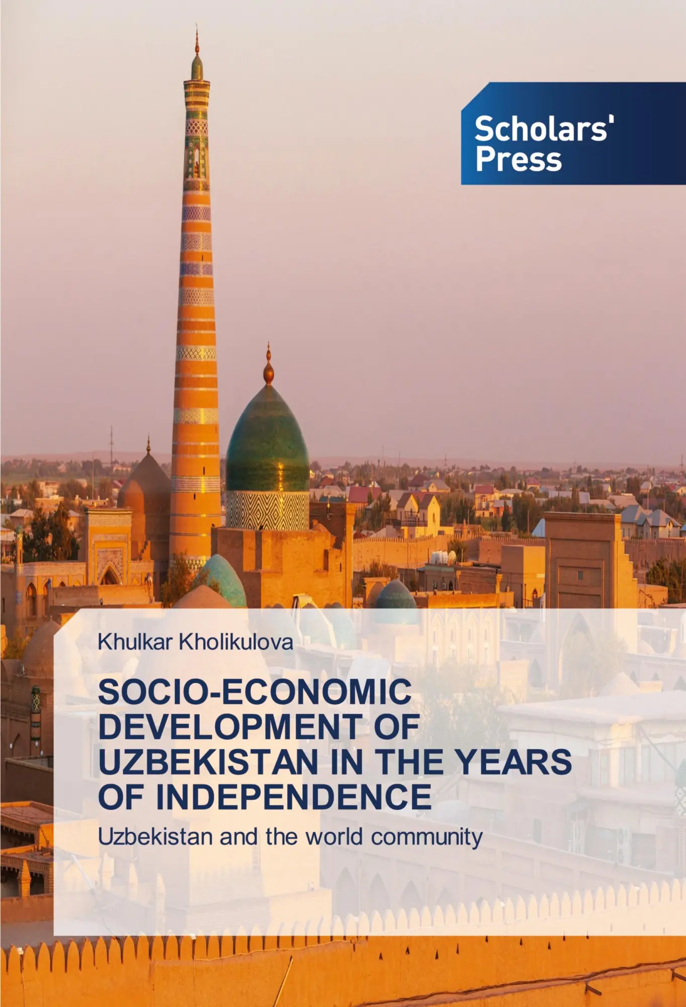 SOCIO-ECONOMIC DEVELOPMENT OF UZBEKISTAN IN THE YEARS OF INDEPENDENCE: Uzbekistan and the world community