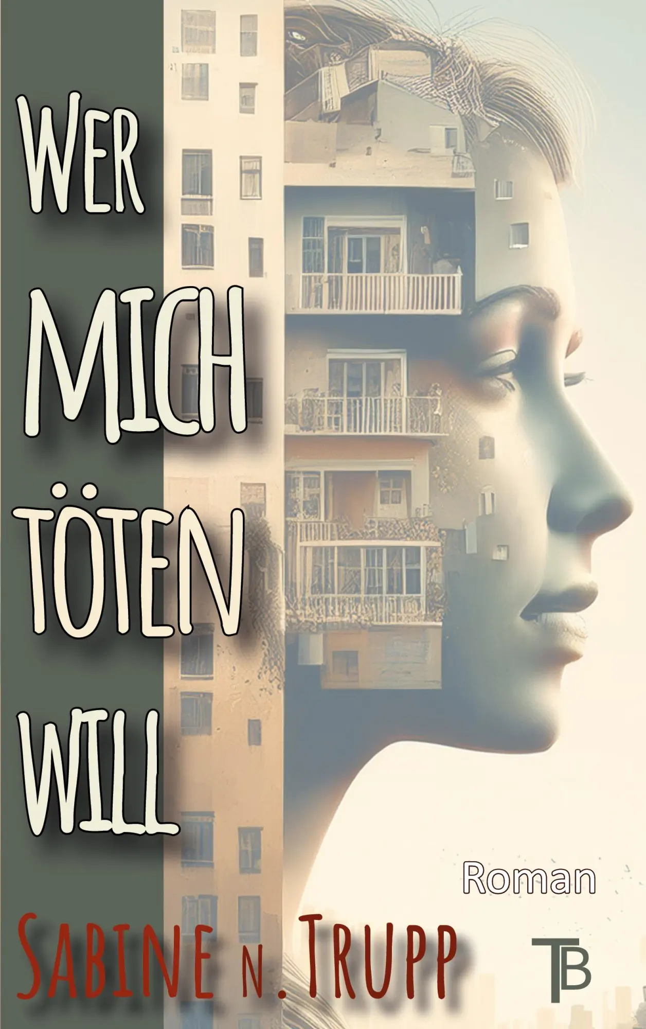 Cover: 9783769351507 | Wer mich töten will | Sabine Trupp | Taschenbuch | 336 S. | Deutsch