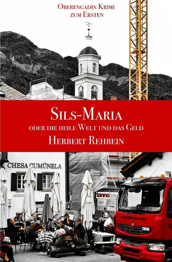 Cover: 9783818781507 | Sils-Maria oder die heile Welt und das Geld | Kriminalroman | Rehbein