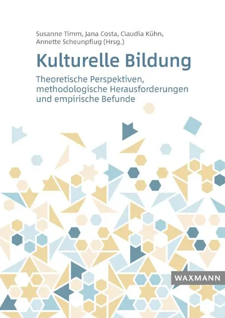 Cover: 9783830941507 | Kulturelle Bildung | Susanne Timm (u. a.) | Taschenbuch | 424 S.