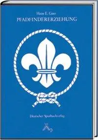 Cover: 9783887781507 | Pfadfindererziehung | Hans E Gerr | Taschenbuch | Deutsch | 1996