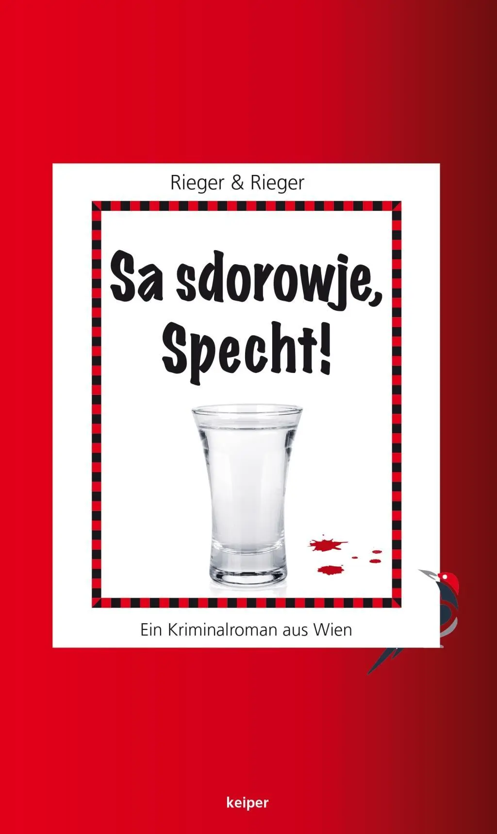 Cover: 9783902901507 | Sa sdorowje, Specht! | Ein Kriminalroman aus Wien | Rieger (u. a.)