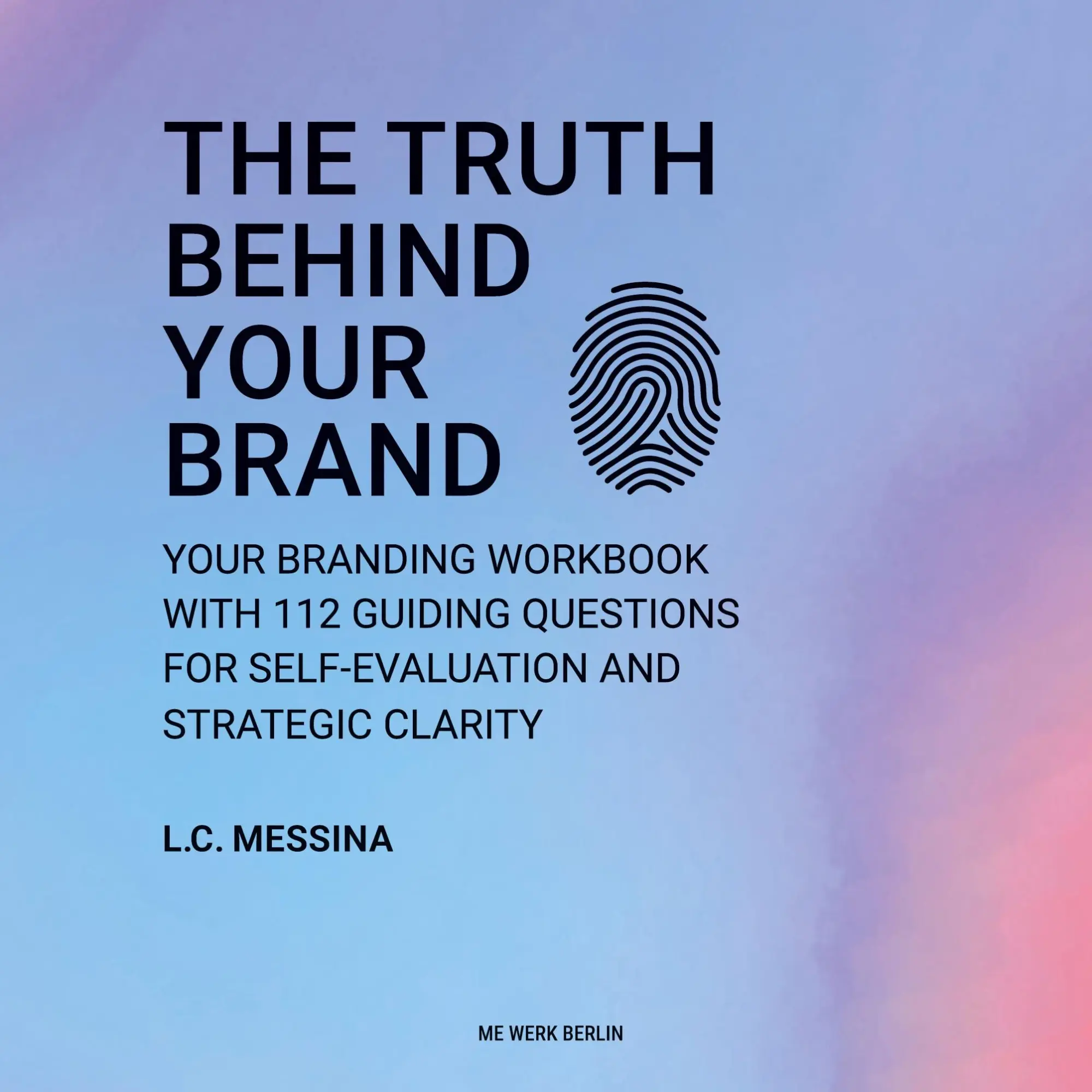 Cover: 9783982721507 | THE TRUTH BEHIND YOUR BRAND | L. C. Messina | Taschenbuch | Englisch