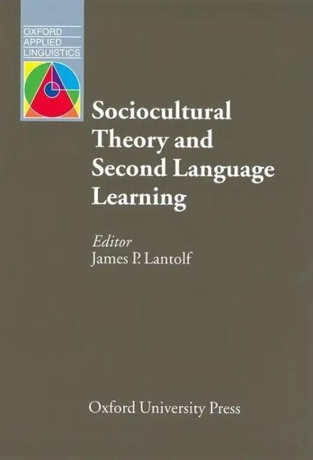 Cover: 9780194421607 | Sociocultural Theory and Second Language | James P Lantolf | Buch