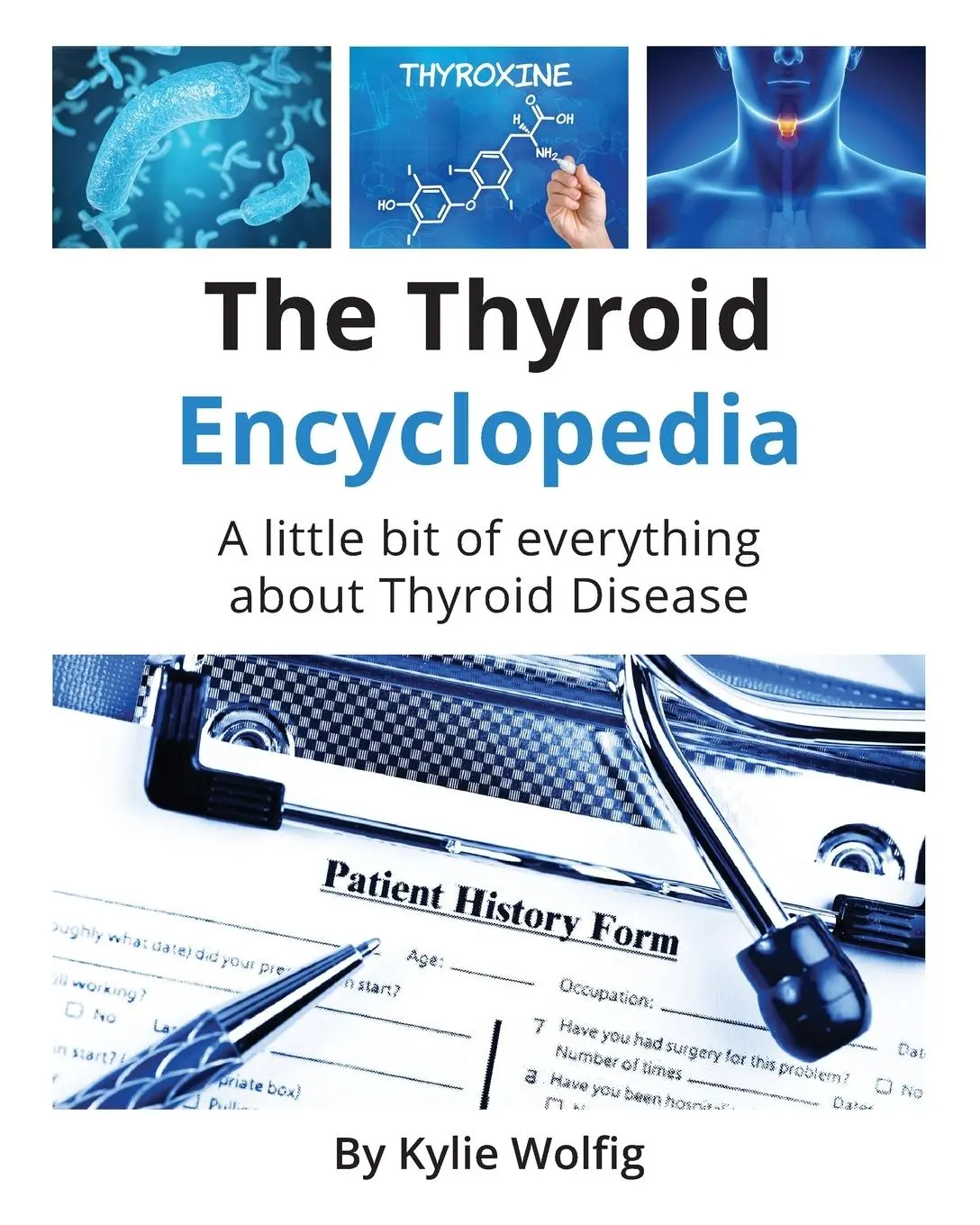 Cover: 9781733041607 | The Thyroid Encyclopedia | An Everyday Thyroid Disease Reference Book