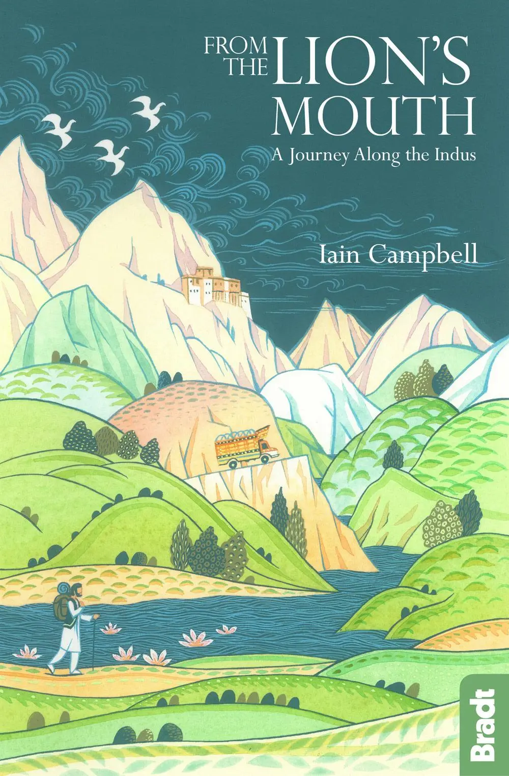 Cover: 9781784771607 | From the Lion's Mouth: A Journey Along the Indus | Iain Campbell