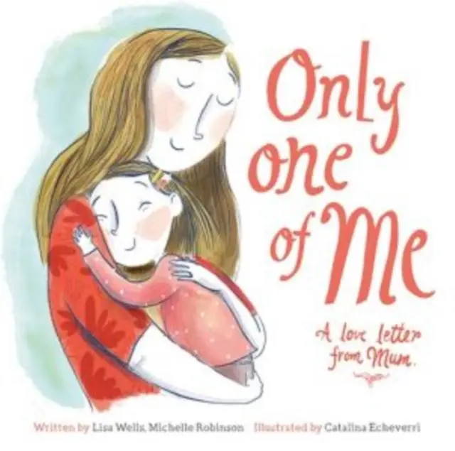Cover: 9781802581607 | Only One of Me: A Love Letter From Mum | Lisa Wells (u. a.) | Buch