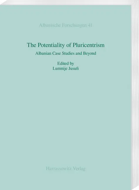 Cover: 9783447111607 | The Potentiality of Pluricentrism | Albanian Case Studies and Beyond