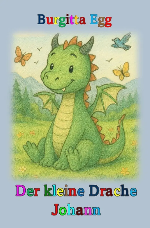 Cover: 9783759821607 | Der kleine Drache Johann | Burgitta Egg | Taschenbuch | 108 S. | 2024